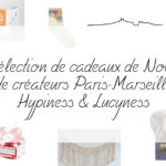 Sélection de cadeaux de Noël créateurs Paris Marseille - Hypiness Lucyness